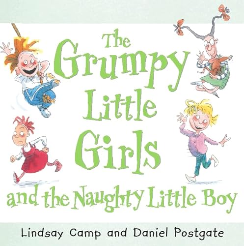 Stock image for Grumpy Little Girls  " Grumpy Little Girls and the Naughty Little Boy (Grumpy Little Girls S.) for sale by WorldofBooks