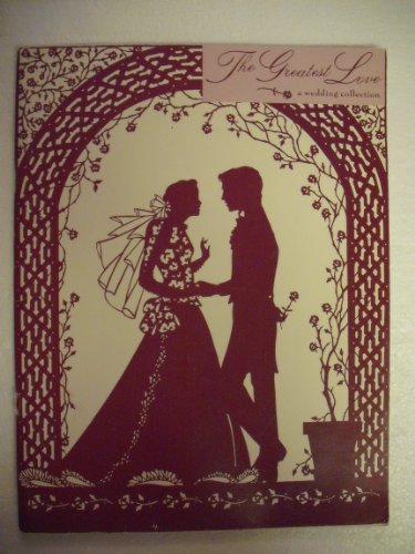 Imagen de archivo de The Greatest Love - A Wedding Collection a la venta por ThriftBooks-Dallas
