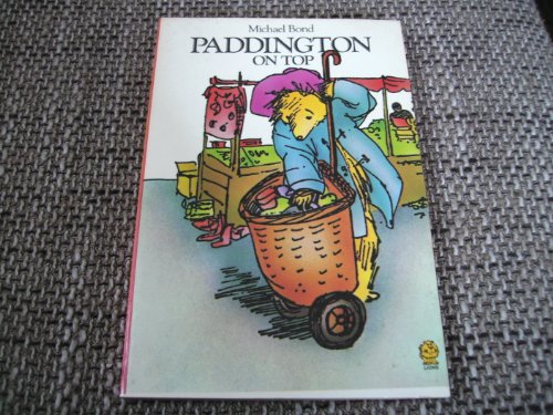 Paddington on Top (9780006712275) by Bond, Michael