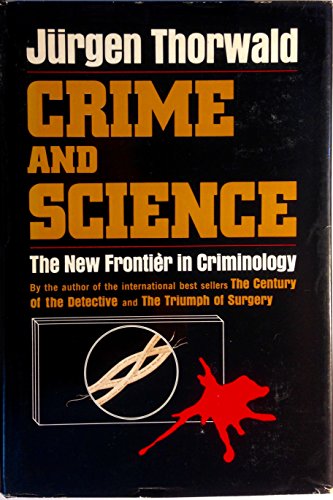 Beispielbild fr Crime and science;: The new frontier in criminology zum Verkauf von Better World Books
