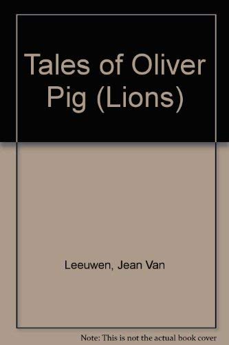 Stock image for Tales of Oliver Pig (Lions) for sale by AwesomeBooks