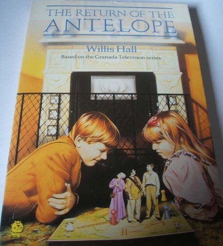 The Return of the Antelope by Willis Hall (Hardback, 1985)