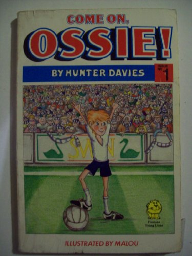 Come On, Ossie! (9780006727392) by Davies, Hunter; Malou