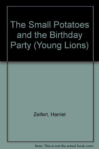 Stock image for The Small Potatoes and the Birthday Party (Young Lions) for sale by AwesomeBooks