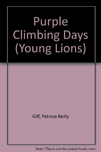 Purple Climbing Days (Young Lions) (9780006727965) by Patricia Reilly Giff; Blanche Sims