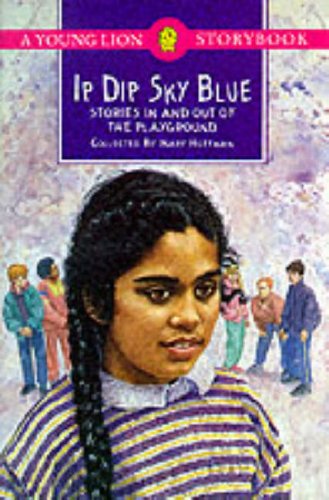 9780006732426: Ip Dip Sky Blue: Stories in and Out of the Playground (A young Lion storybook)