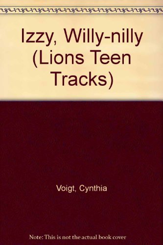 Imagen de archivo de Izzy, Willy-nilly (Lions Teen Tracks S.) a la venta por Goldstone Books