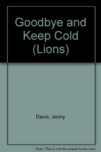 Beispielbild fr Goodbye and Keep Cold (Lions) zum Verkauf von medimops