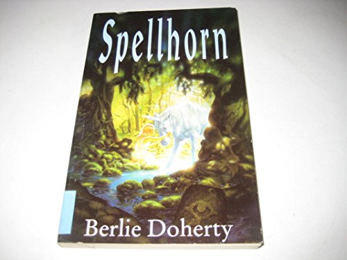 Spellhorn (Lions) (9780006735007) by Berlie Doherty