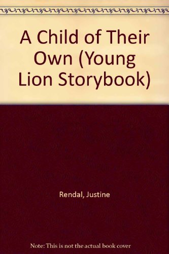 Imagen de archivo de A Child of Their Own (Young Lion Storybook) a la venta por AwesomeBooks