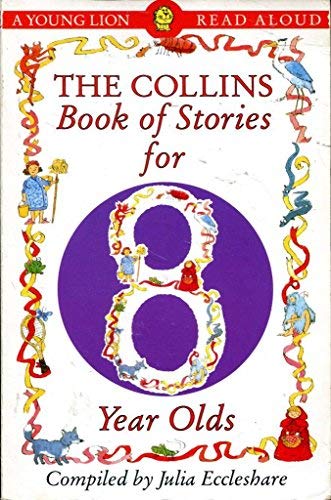 Imagen de archivo de The Collins Book of Stories for Eight Year Olds (A Young Lion read aloud) a la venta por WorldofBooks