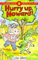 Beispielbild fr Hurry Up Howard! (Read Alone S.) zum Verkauf von WorldofBooks
