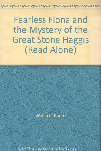Stock image for Fearless Fiona and the Mystery of the Great Stone Haggis (Read Alone S.) for sale by AwesomeBooks