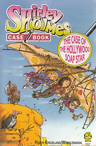 Stock image for Shirley Holmes Case Book: The Case of the Hollywood Soap Star (Casebook) for sale by Richard Sylvanus Williams (Est 1976)