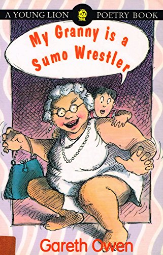 Imagen de archivo de My Granny is a Sumo Wrestler (Young Lion poetry books) a la venta por AwesomeBooks