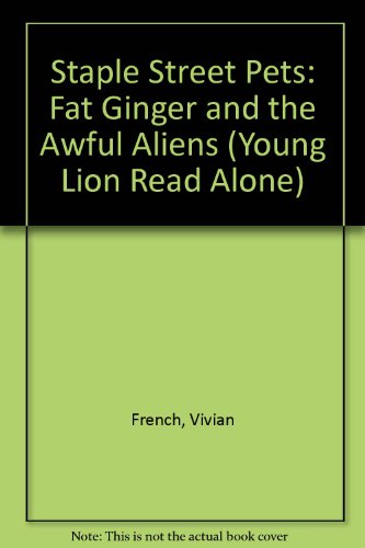 Beispielbild fr Staple Street Pets: Fat Ginger and the Awful Aliens (Young Lion Read Alone) zum Verkauf von AwesomeBooks