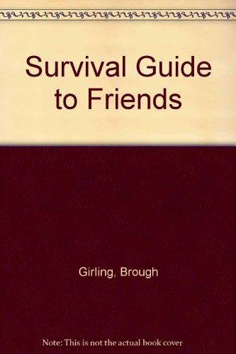 Stock image for Survival Guide to Friends for sale by Goldstone Books