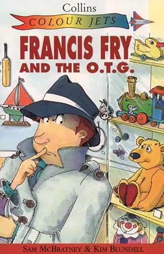 Beispielbild fr Francis Fry and the O.T.G. (Colour Jets) zum Verkauf von AwesomeBooks