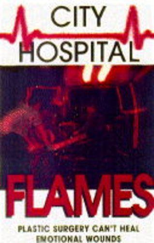 Beispielbild fr Flames (City Hospital S.) zum Verkauf von WorldofBooks