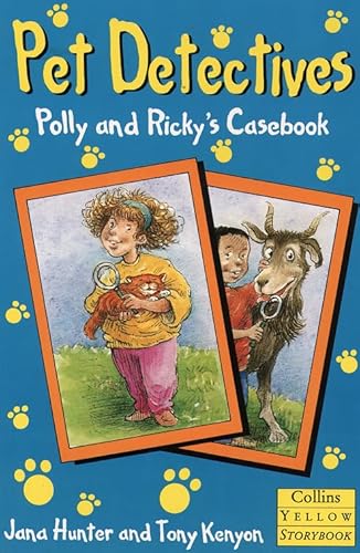 Pet Detectives: Polly and Ricky's Casebook (Collins Yellow Storybook) (9780006751427) by Jana Hunter; Tony Kenyon