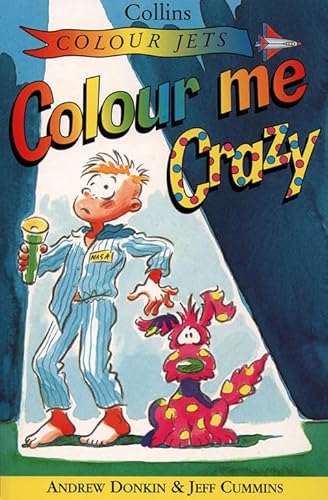 Imagen de archivo de Colour Me Crazy (Colour Jets) a la venta por WorldofBooks