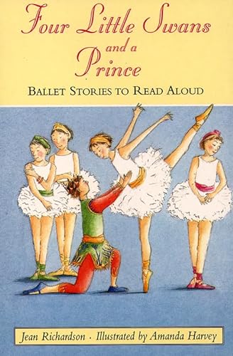 Beispielbild fr Four Little Swans And A Princes: Ballet Stories To Read Aloud (Collins Story Collection S.) zum Verkauf von WorldofBooks