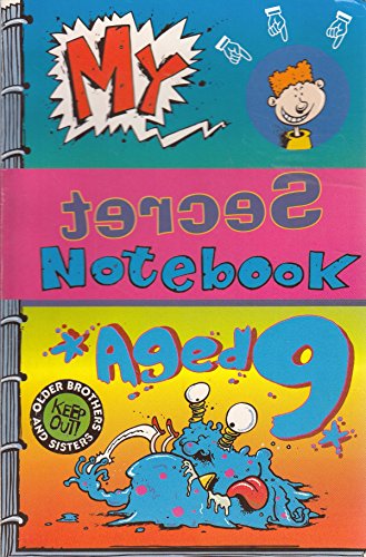 My Secret Notebook: Aged 9 (Secret Notebook) (9780006751922) by Brandreth, Gyles; Brown, Michele; Dickenson, Clive