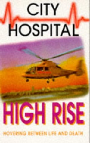 City Hospital: High Rise (City Hospital) (9780006752233) by Keith Miles
