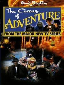 Beispielbild fr The Circus of Adventure: Novelisation (Enid Blytons Adventure) zum Verkauf von Reuseabook