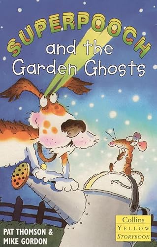 Superpooch and the Garden Ghosts (Collins Yellow Storybooks) (9780006753834) by Pat Thomson