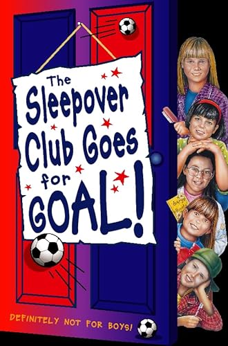 Sleepover Club Goes for Goal! (The Sleepover Club) (9780006754473) by Fiona Cummings