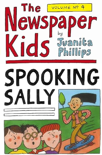 Beispielbild fr Spooking Sally (The Newspaper Kids, Book 4) zum Verkauf von WorldofBooks