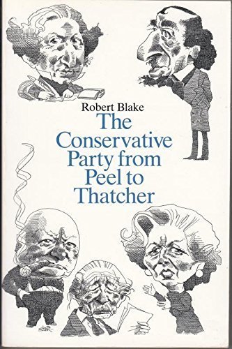 The Conservative Party from Peel to Thatcher (9780006860037) by Blake, Robert