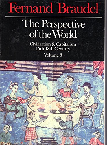 9780006860792: The Perspective of the World: v. 3 (Civilization & capitalism, 15th-18th century)