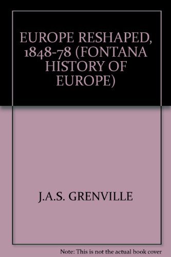 Beispielbild fr Europe Reshaped, 1848-78 (Fontana History of Europe) zum Verkauf von WorldofBooks