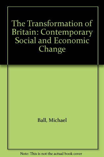 Beispielbild fr The Transformation Of Britain: Contemporary Social and Economic Change zum Verkauf von Cambridge Rare Books