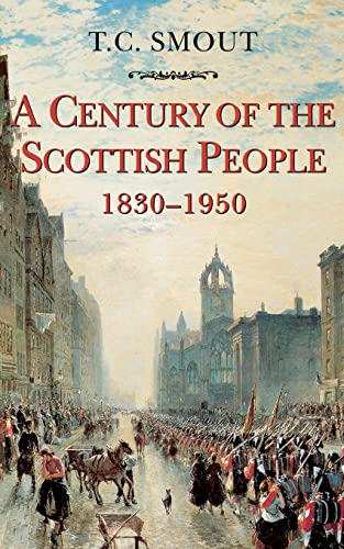 Beispielbild fr Century of the Scottish People: 1830-1950 zum Verkauf von WorldofBooks