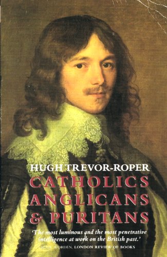 9780006861584: Catholics, Anglicans and Puritans: Seventeenth Century Essays