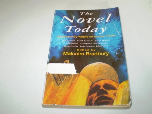 The Novel Today: Contemporary Writers on Modern Fiction (9780006861836) by Bradbury, Malcolm