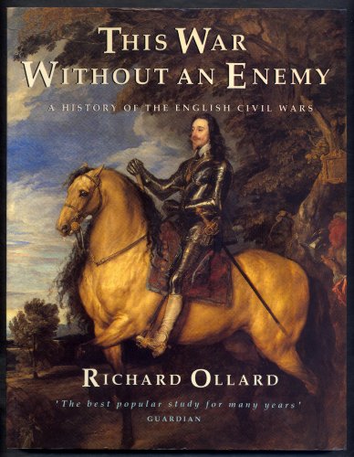 This War Without an Enemy: A History of the English Civil Wars (9780006861898) by Ollard, Richard