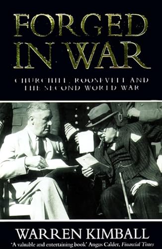 Stock image for Forged in War: Churchill, Roosevelt and the Second World War for sale by MusicMagpie