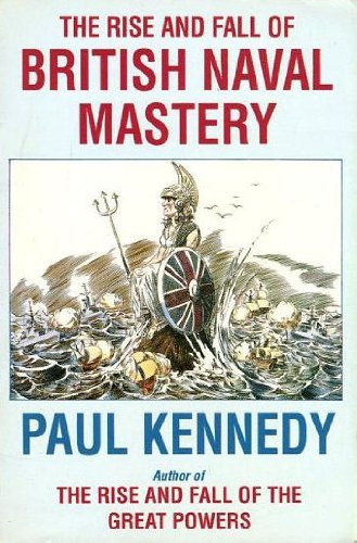 9780006862154: The Rise and Fall British Naval Mastery