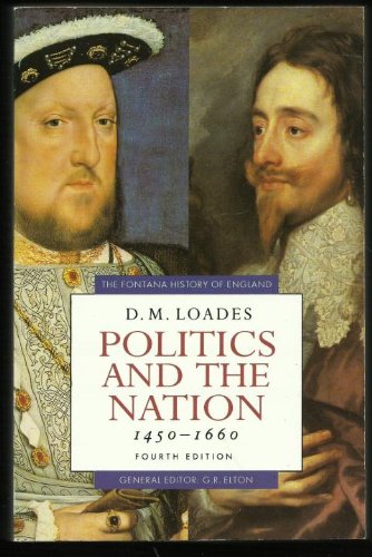 Beispielbild fr Politics and the Nation 1450-1660: Obedience, Resistance and Public Order (Fontana History of England) zum Verkauf von AwesomeBooks