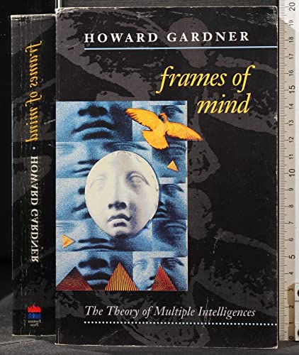 Frames of Mind: Theory of Multiple Intelligences (9780006862901) by Howard Gardner