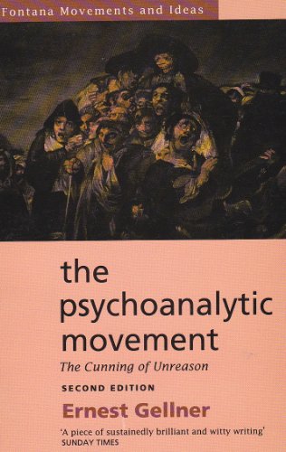 The psychoanalytic movement: The cunning of unreason (Fontana movements and ideas) (9780006863007) by Gellner, Ernest