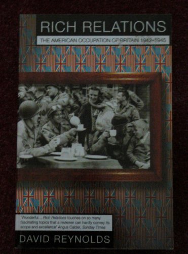 Imagen de archivo de Rich Relations : The American Occupation of Britain, 1942-1945 a la venta por Better World Books