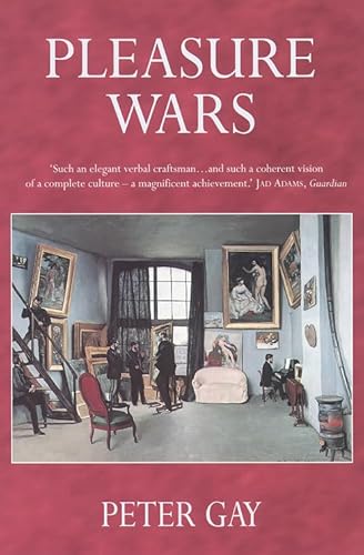 Stock image for Pleasure Wars; the bourgeois experience Victoria to Freud, volume V for sale by Aynam Book Disposals (ABD)