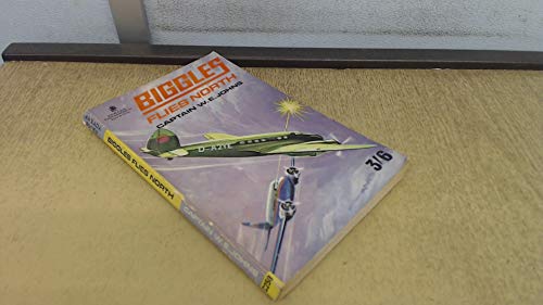 Biggles Flies North (Armada) (9780006902584) by W.E. Johns