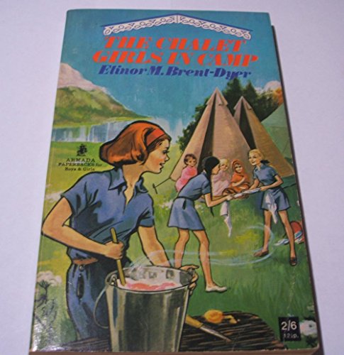 Chalet Girls in Camp (Armada) (9780006902904) by Elinor M Brent- Dyer