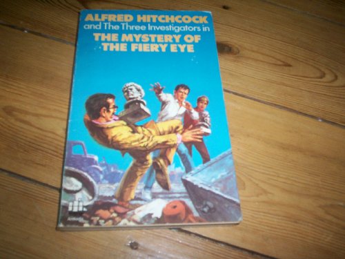 Mystery of the Fiery Eye (Alfred Hitchcock Books) - Robert Arthur